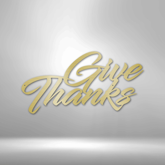 Scripture Sign Give Thanks Steel Sign Laser Cut Powder Coated Home & Office Met